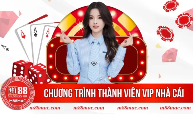 Chương trình thành viên VIP nhà cái