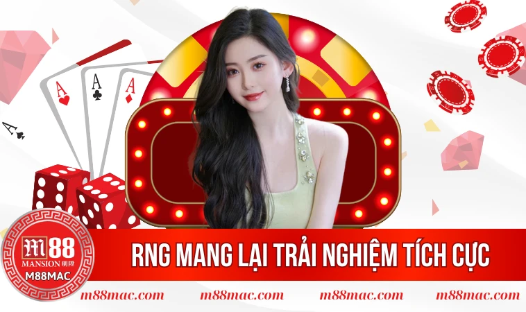 Tầm Quan Trọng Của RNG (Random Number Generator) Trong Casino Online 2 RNG mang lại trải nghiệm tích cực